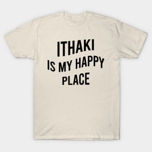 Ithaki is my happy place T-Shirt